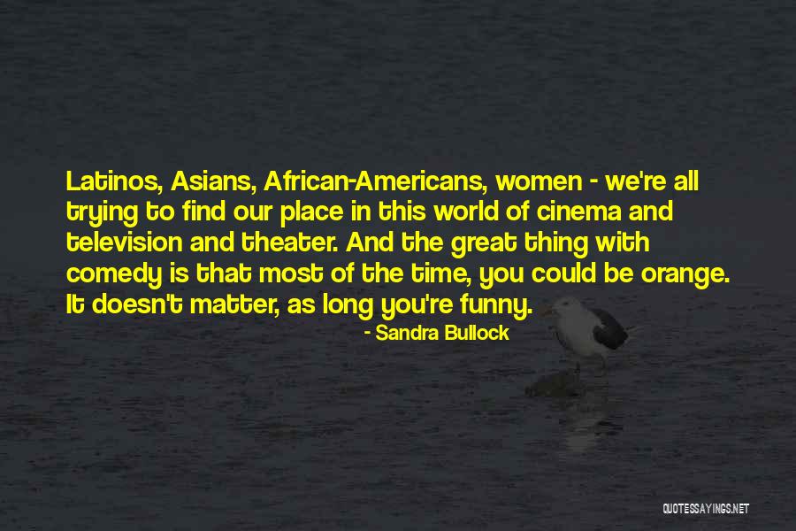Orange Quotes By Sandra Bullock Orange Quotes By Sandra Bullock