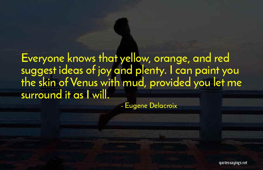Orange Red Quotes By Eugene Delacroix Orange Red Quotes By Eugene Delacroix