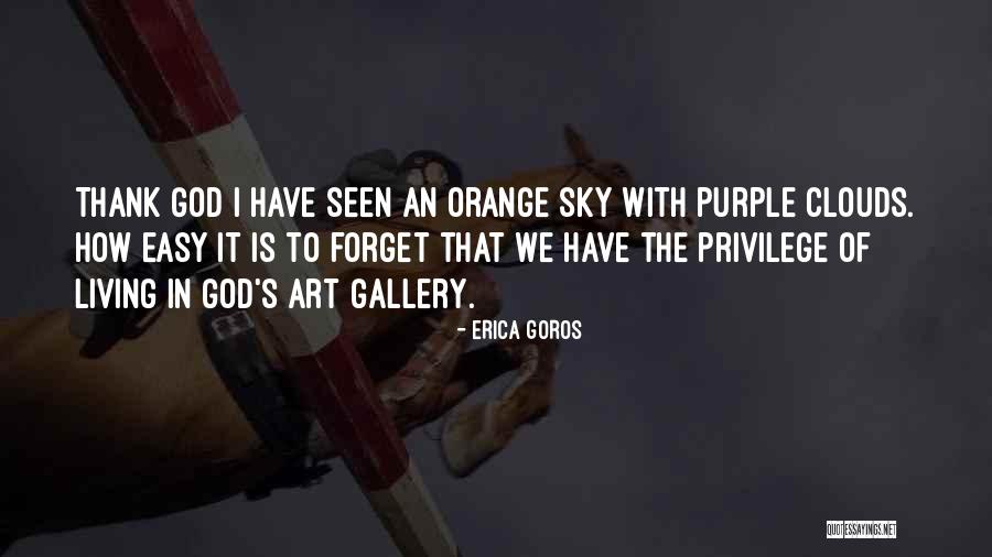 Orange Sky Quotes By Erica Goros