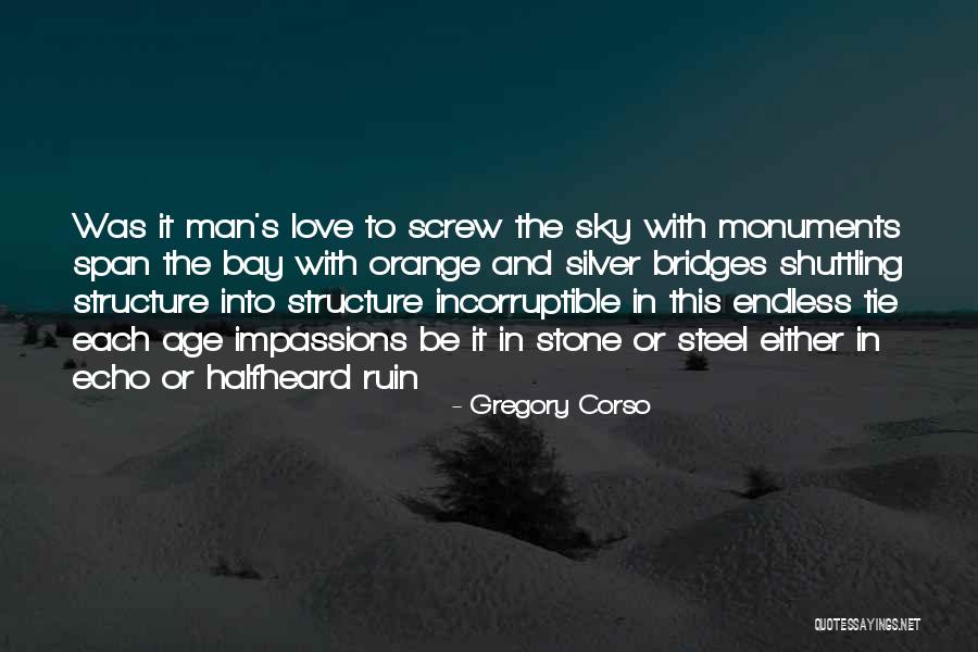 Orange Sky Quotes By Gregory Corso