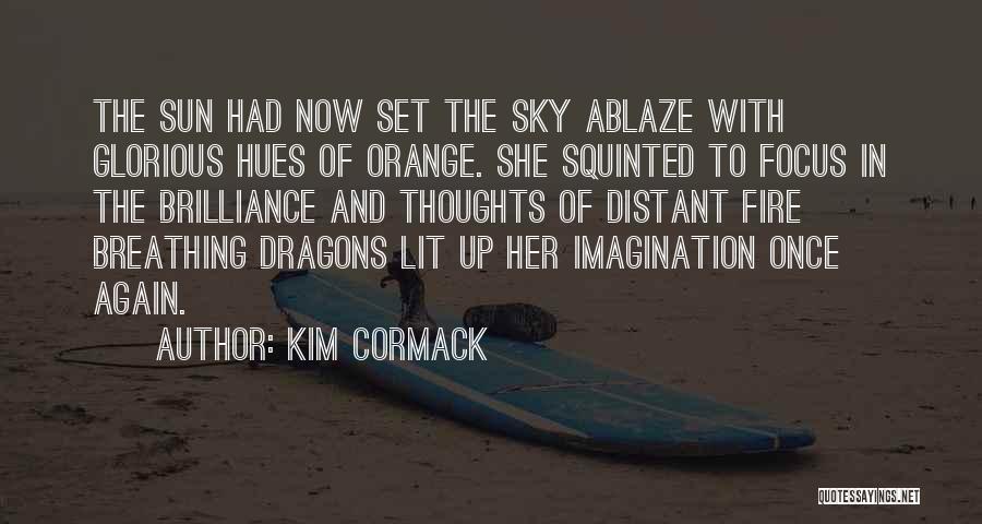 Orange Sky Quotes By Kim Cormack