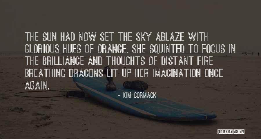 Orange Sky Quotes By Kim Cormack