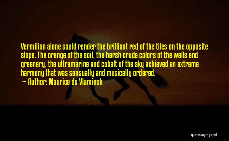Orange Sky Quotes By Maurice De Vlaminck
