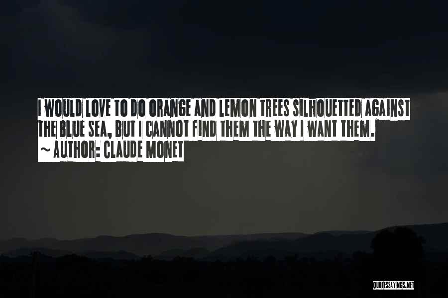 Orange Trees Quotes By Claude Monet