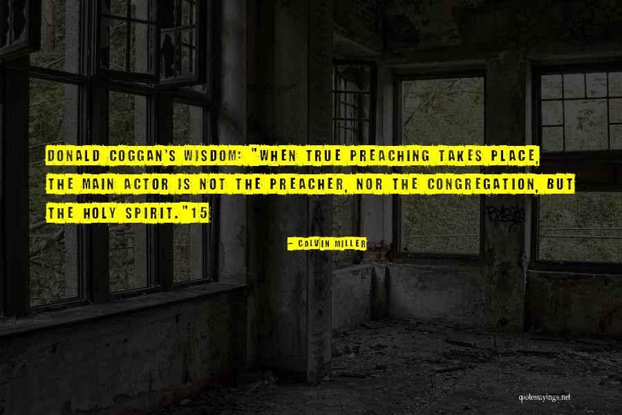 Orathay Moore Quotes By Calvin Miller Orathay Moore Quotes By Calvin Miller