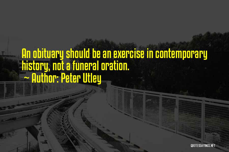 Oration Quotes By Peter Utley
