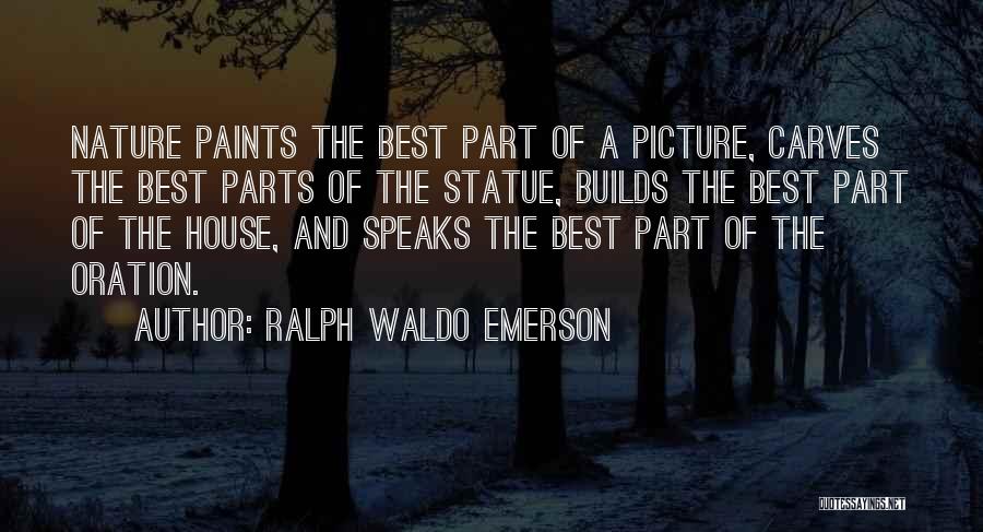 Oration Quotes By Ralph Waldo Emerson