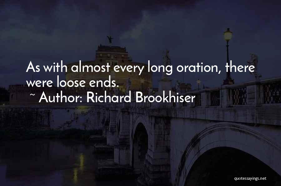 Oration Quotes By Richard Brookhiser