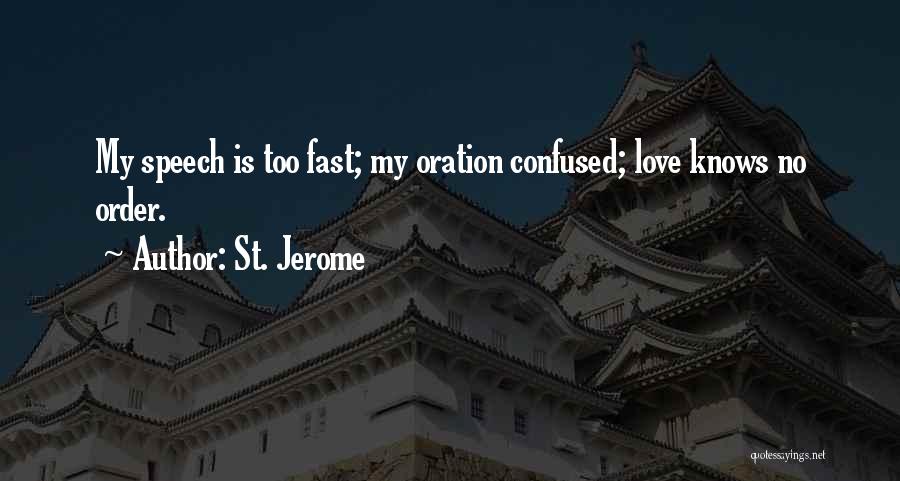 Oration Quotes By St. Jerome