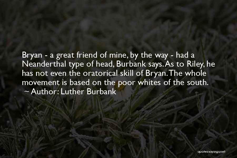 Oratorical Quotes By Luther Burbank