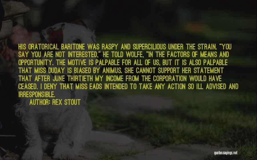 Oratorical Quotes By Rex Stout