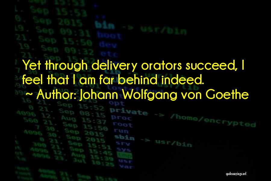 Orators Quotes By Johann Wolfgang Von Goethe