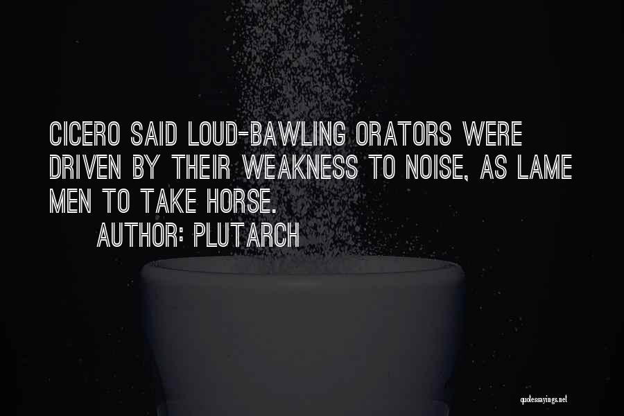 Orators Quotes By Plutarch