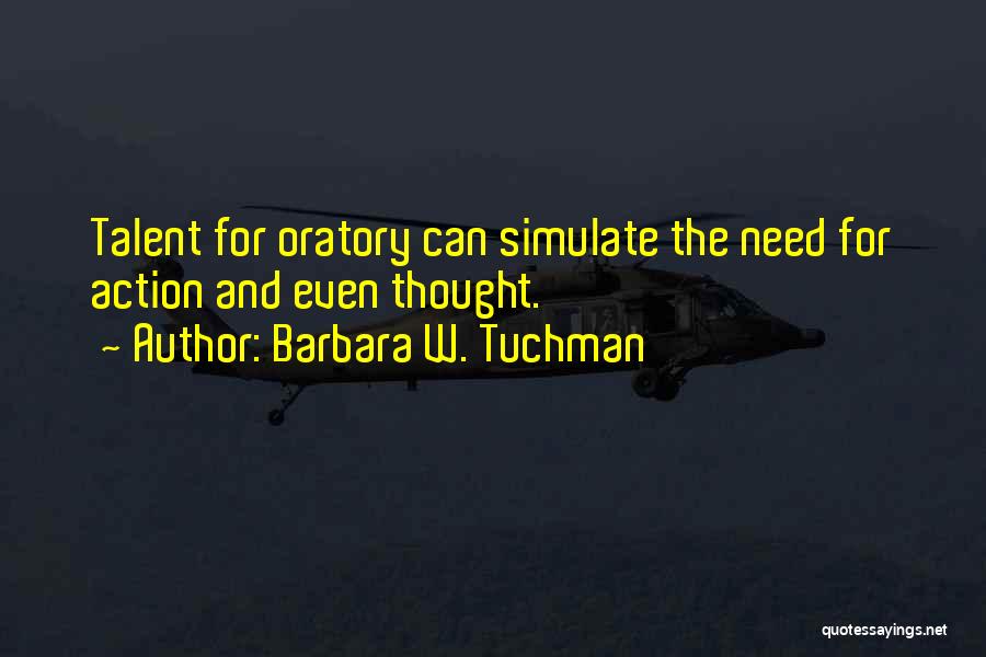 Oratory Quotes By Barbara W. Tuchman