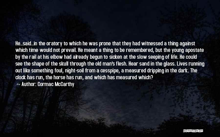 Oratory Quotes By Cormac McCarthy