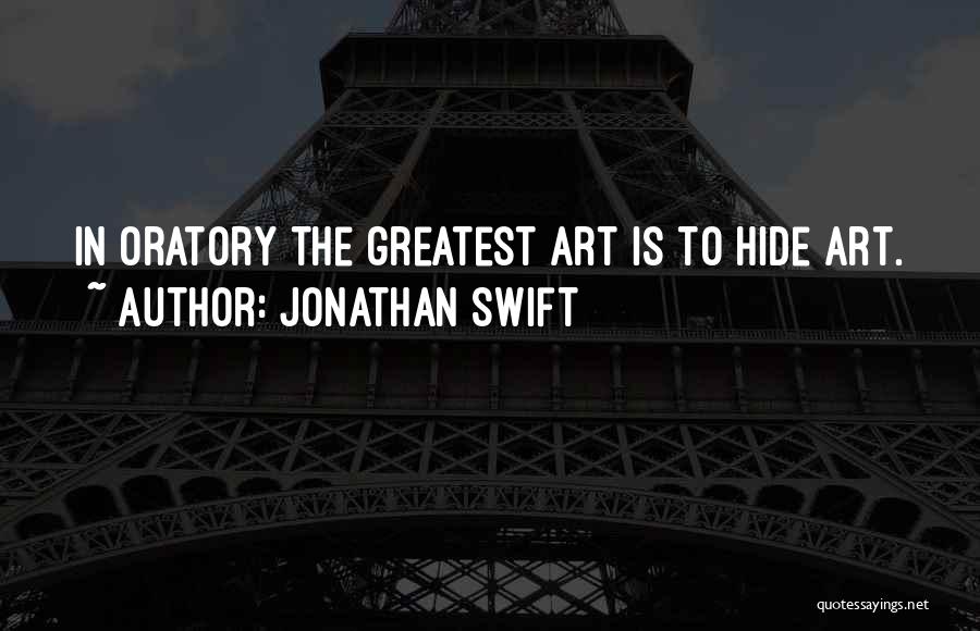 Oratory Quotes By Jonathan Swift