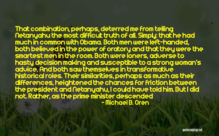 Oratory Quotes By Michael B. Oren