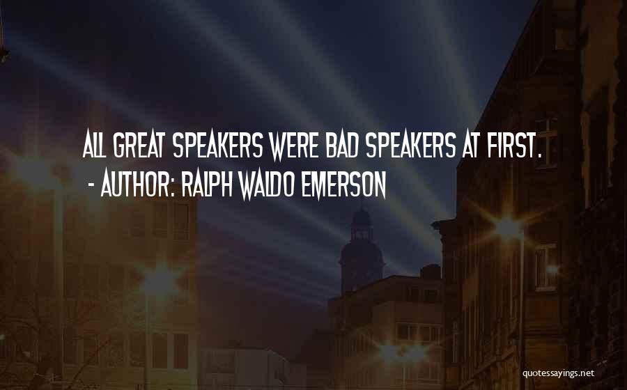 Oratory Quotes By Ralph Waldo Emerson