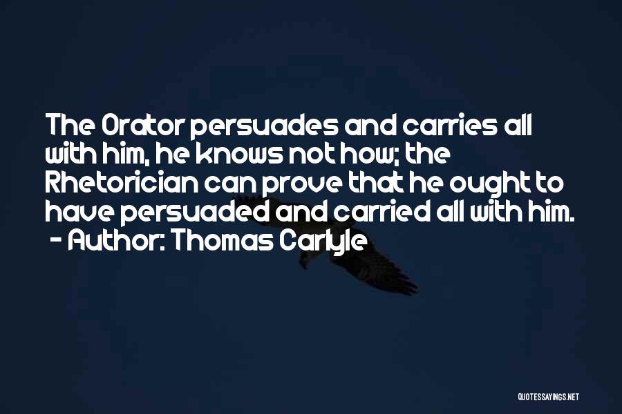 Oratory Quotes By Thomas Carlyle