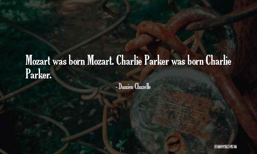 Orawski Stroj Quotes By Damien Chazelle