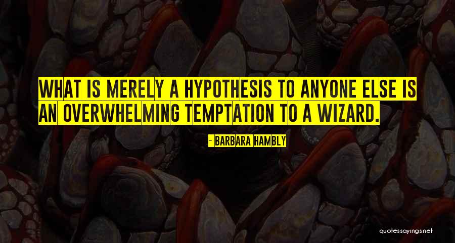 Orbeck Arms Quotes By Barbara Hambly Orbeck Arms Quotes By Barbara Hambly