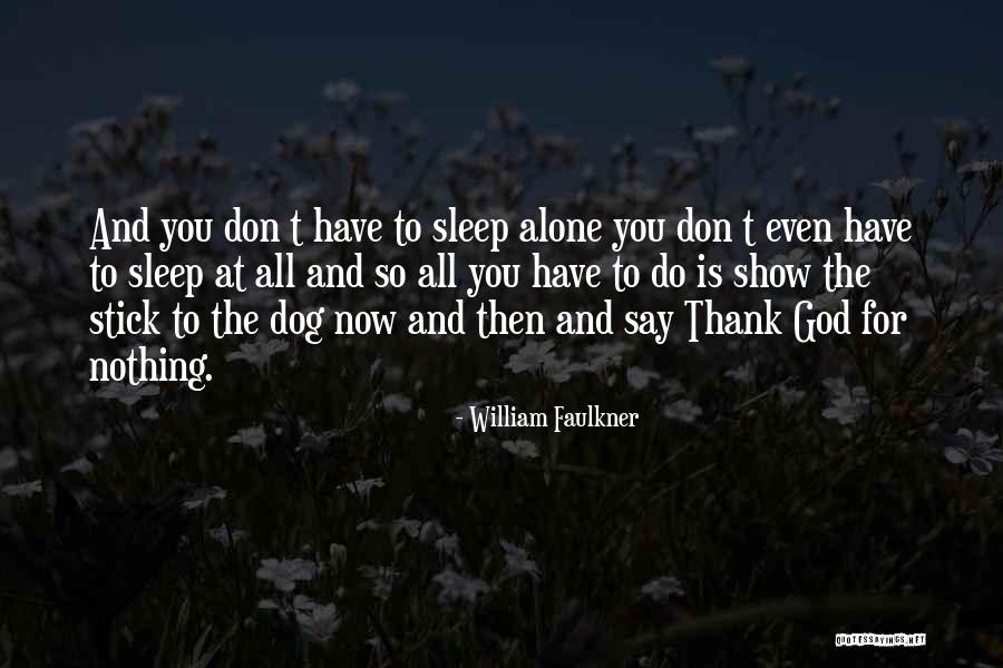 Orbem Pecunia Quotes By William Faulkner Orbem Pecunia Quotes By William Faulkner