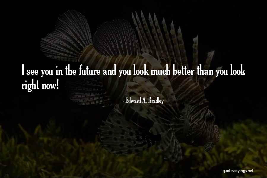 Orbem Terrae Quotes By Edward A. Bradley Orbem Terrae Quotes By Edward A. Bradley