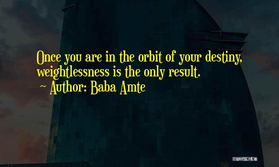 Orbit Quotes By Baba Amte