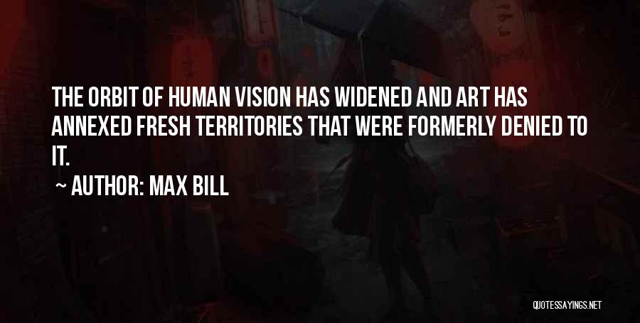 Orbit Quotes By Max Bill