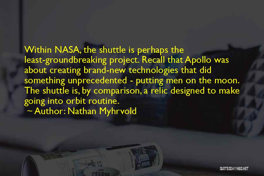 Orbit Quotes By Nathan Myhrvold