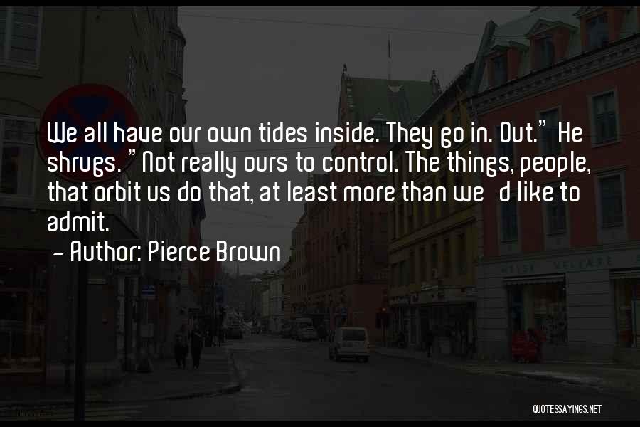 Orbit Quotes By Pierce Brown