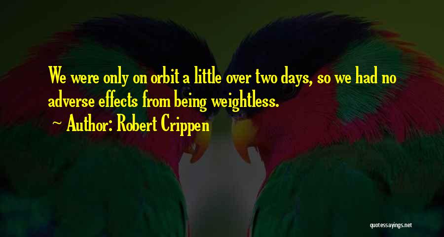 Orbit Quotes By Robert Crippen