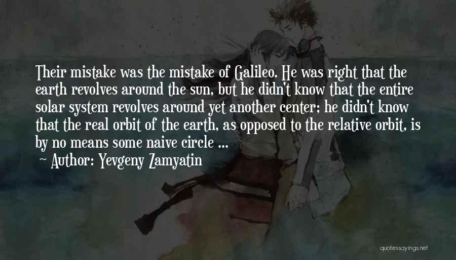 Orbit Quotes By Yevgeny Zamyatin