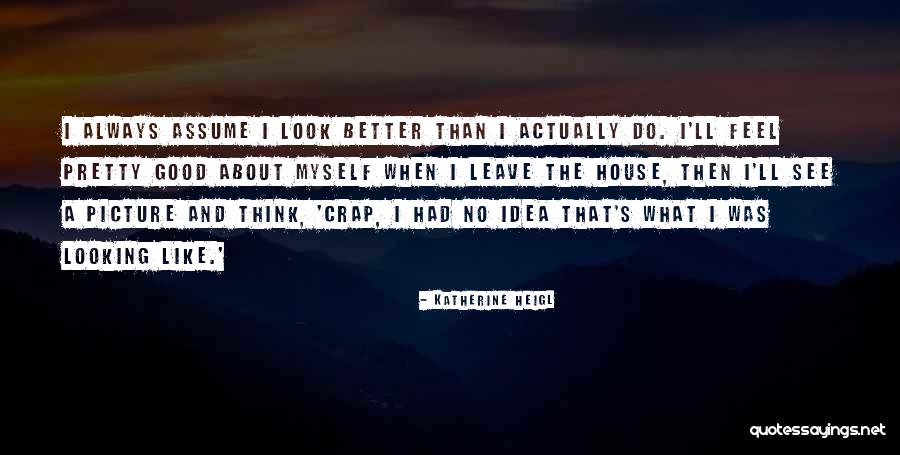 Orbiter Space Quotes By Katherine Heigl Orbiter Space Quotes By Katherine Heigl