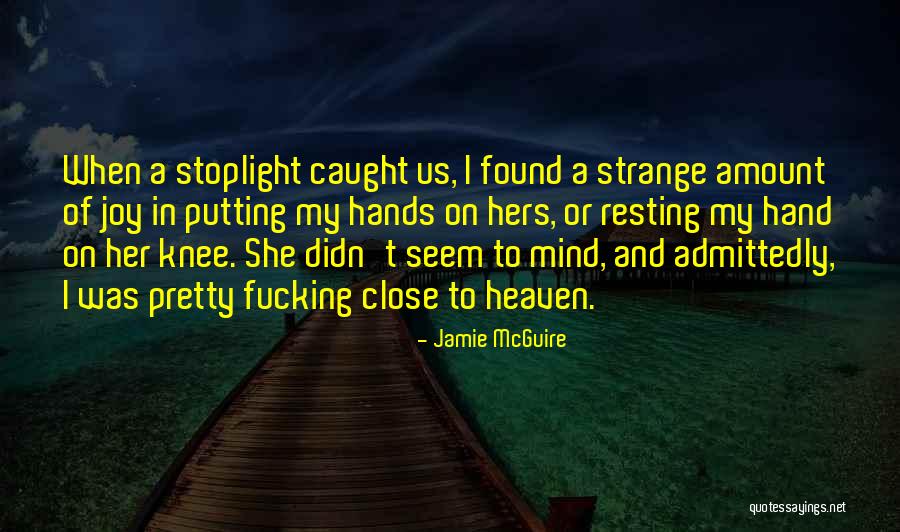 Orbitofrontal Cortex Quotes By Jamie McGuire Orbitofrontal Cortex Quotes By Jamie McGuire