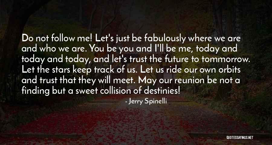 Orbits Quotes By Jerry Spinelli Orbits Quotes By Jerry Spinelli