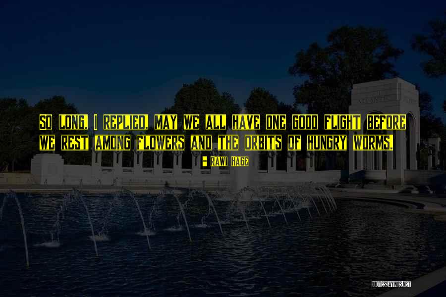 Orbits Quotes By Rawi Hage Orbits Quotes By Rawi Hage