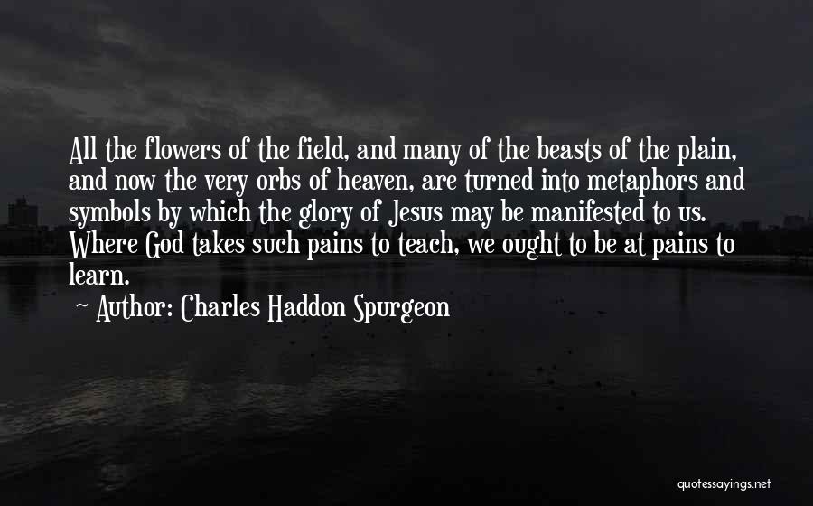 Orbs Quotes By Charles Haddon Spurgeon