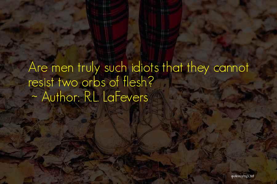 Orbs Quotes By R.L. LaFevers