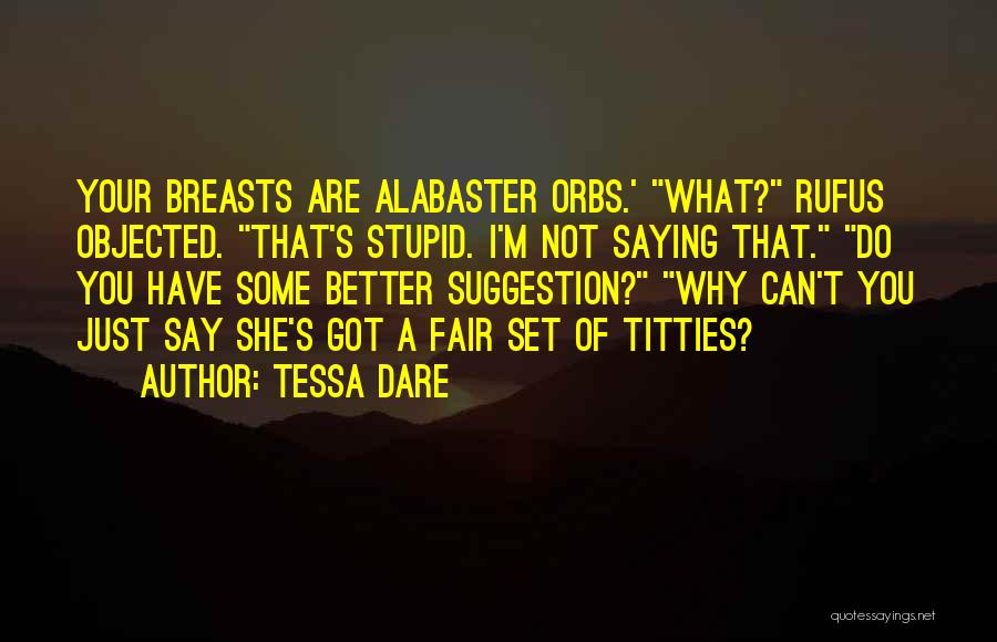 Orbs Quotes By Tessa Dare