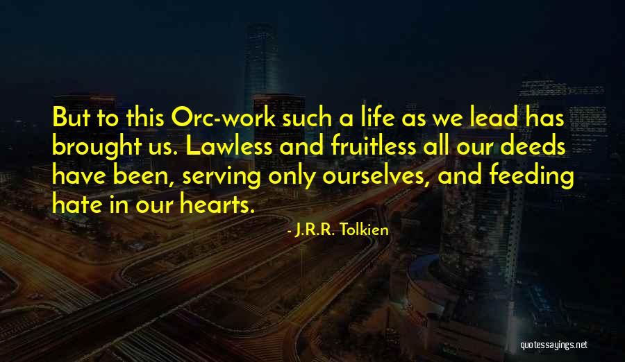 Orc Quotes By J.R.R. Tolkien Orc Quotes By J.R.R. Tolkien