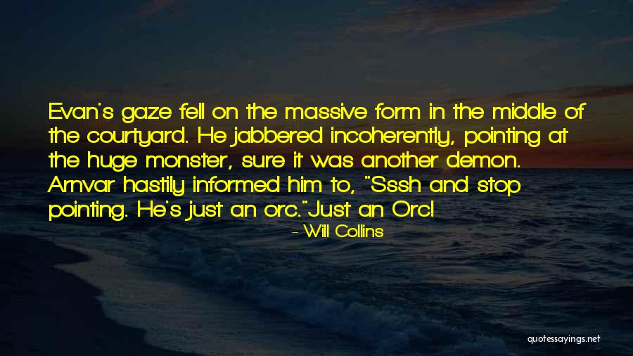 Orc Quotes By Will Collins Orc Quotes By Will Collins