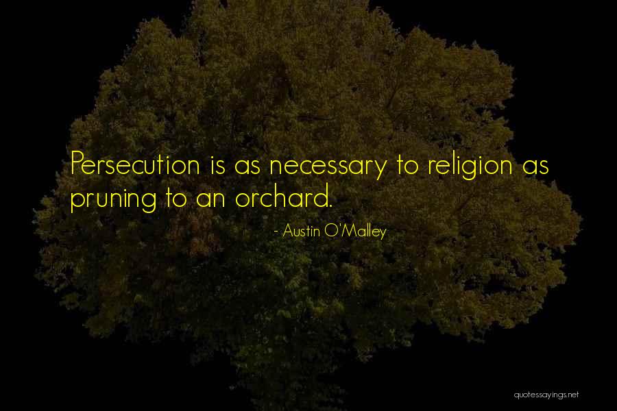 Orchard Quotes By Austin O'Malley