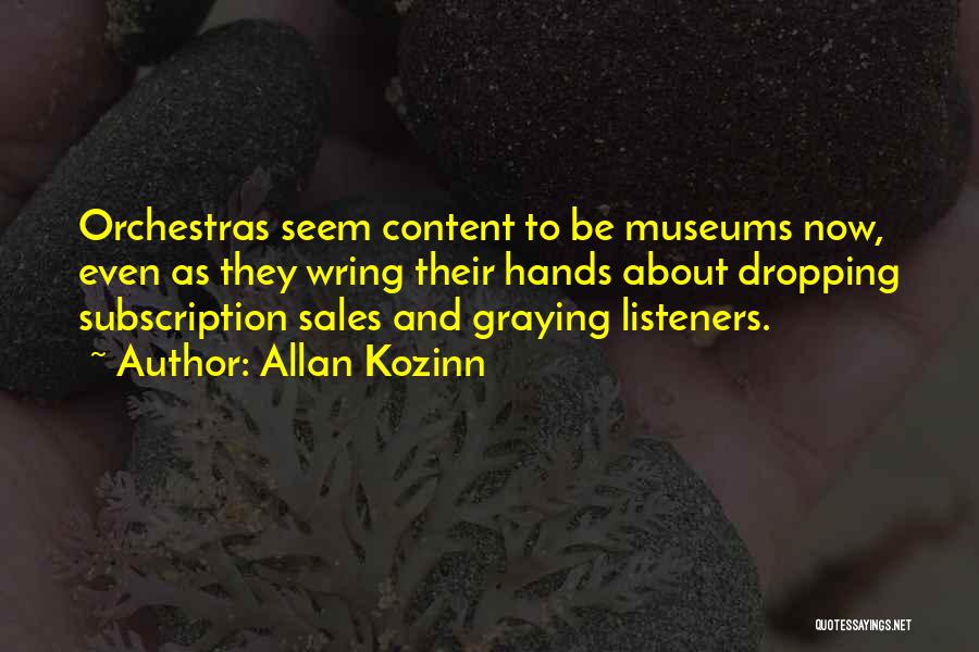 Orchestras Quotes By Allan Kozinn