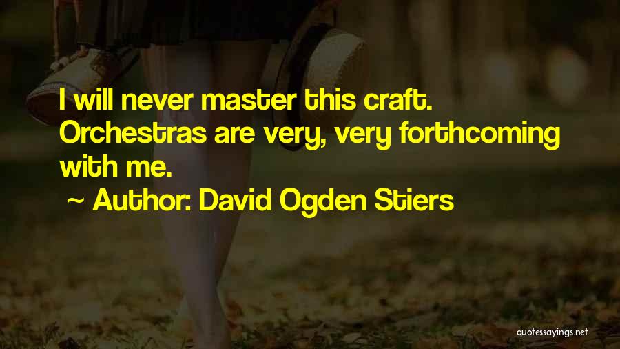 Orchestras Quotes By David Ogden Stiers