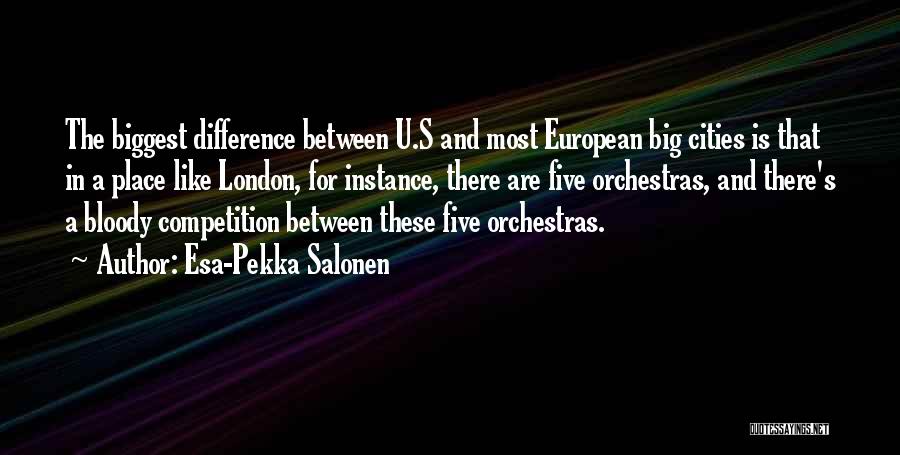 Orchestras Quotes By Esa-Pekka Salonen