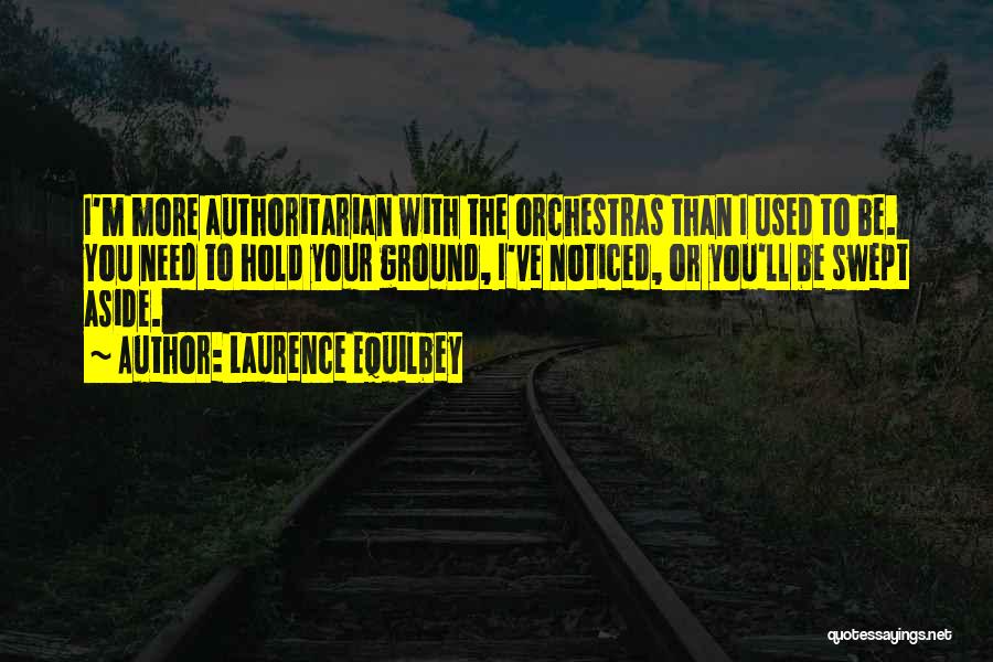 Orchestras Quotes By Laurence Equilbey