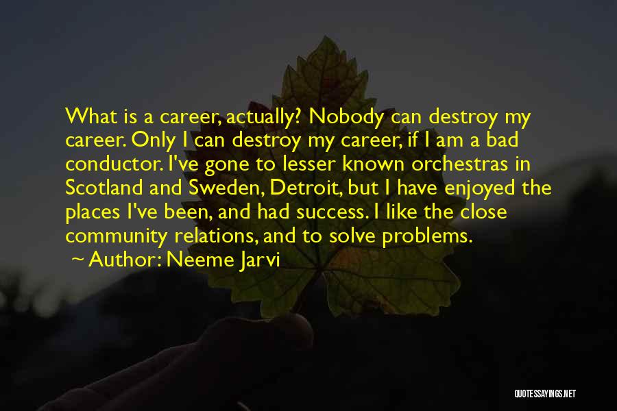 Orchestras Quotes By Neeme Jarvi