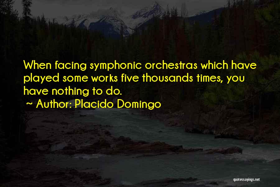 Orchestras Quotes By Placido Domingo