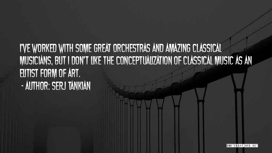 Orchestras Quotes By Serj Tankian